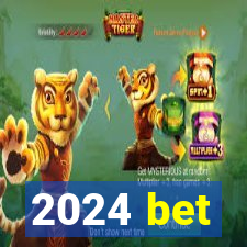 2024 bet